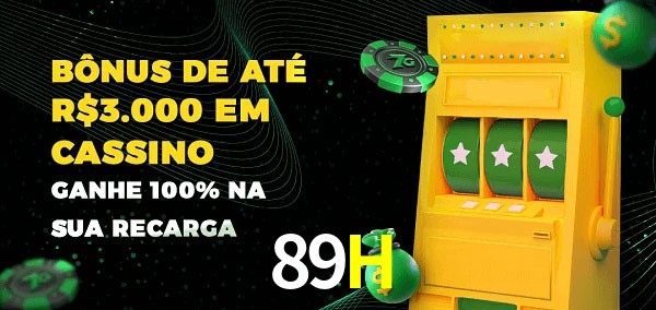 89H melhor bônus de depósito
